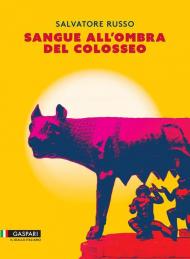 Sangue all'ombra del Colosseo