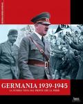 Germania 1939-1945. La guerra vista dal fronte che la perse