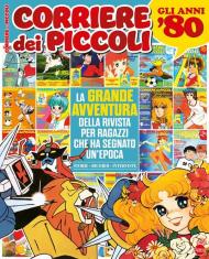 Corriere dei piccoli. La grande avventura della rivista che ha segnato un'epoca