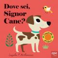 Dove sei, signor Cane? Ediz. illustrata