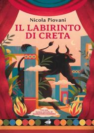 Il labirinto di Creta. Con una lezione sul mito di Alessandro Barbero. Ediz. a colori