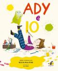Ady e io. ADHD io funziono così. Ediz. a colori