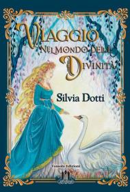 Viaggio nel mondo delle divinità