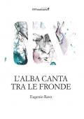 L'alba canta tra le fronde