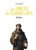 Per Francesco che illumina la notte