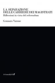 La separazione delle carriere dei magistrati. Riflessioni in vista del referendum