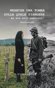 Neanche una tomba sulla quale piangere... Ma era solo...