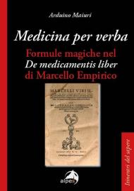 Medicina per verba. Formule magiche nel «De medicamentis liber» di Marcello Empirico