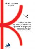L'energia sessuale alla ricerca di un'identitàEsperienze Immaginative. Fluidità di genere, abusi e traumi, travestitismo e transessualismo, sperimentazione adolescenziale
