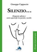 Silenzio... Eloquente afonia e unico apostrofo tra parola e ascolto