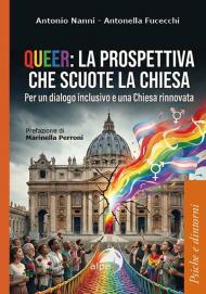 Queer: la prospettiva che scuote la chiesa. Per un dialogo inclusivo e una Chiesa rinnovata