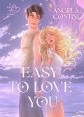 Easy to love you. Ediz. italiana
