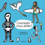 L'avresti mai detto? Album scoperte. Ediz. illustrata