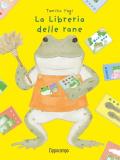 La libreria delle rane. Ediz. a colori