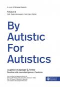 By Autistic For Autistics. La genesi di AspergerOnline. Denoise sulle neurodivergenze e l'Autismo