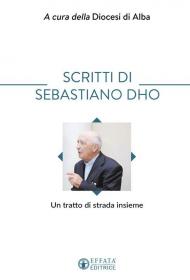 Scritti di Sebastiano Dho. Un tratto di strada insieme