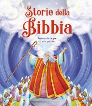 Storie della Bibbia. Raccontate per i più piccini. Ediz. a colori