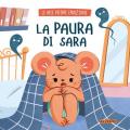 La paura di Sara. Ediz. a colori