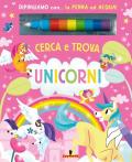 Unicorni. Cerca e trova. Ediz. a colori. Con penna ad acqua