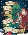 La magica avventura del Natale. Ediz. a colori