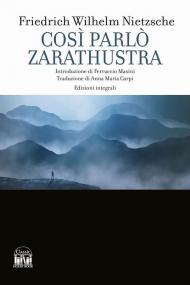 Così parlò Zarathustra. Ediz. integrale