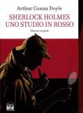 Sherlock Holmes. Uno studio in rosso. Ediz. integrale