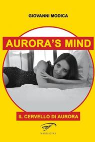 Aurora's mind. Il cervello di Aurora