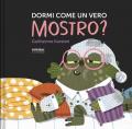 Dormi come un vero mostro? Ediz. a colori
