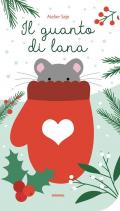Il guanto di lana. Ediz. a colori