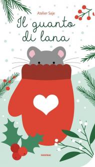 Il guanto di lana. Ediz. a colori