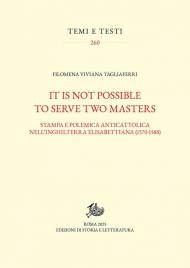It is not possible to serve two masters. Stampa e polemica anticattolica nell'Inghilterra elisabettiana (1570-1588)