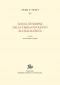 Luigi G. De Simone. Dalla Terra d'Otranto all'Italia unita