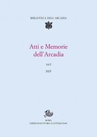 Atti e memorie dell'Arcadia. Vol. 14/2
