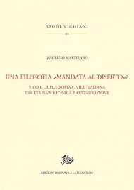 Una filosofia «mandata al diserto»? Vico e la tradizione civile italiana tra Età napoleonica e Restaurazione
