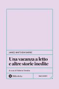 Una vacanza a letto e altre storie inedite