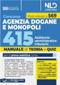 Concorso Agenzia delle Dogane e dei Monopoli 415 posti assistente amministrativo tributario. Manuale con teoria e quiz. Con software di simulazione