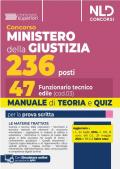 Concorso 236 posti Ministero della Giustizia. Manuale e teoria per la preparazione per 47 Funzionari Tecnici Edili. Teoria + quiz