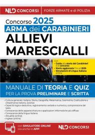 Concorso Arma dei Carabinieri allievi marescialli. Manuale con teoria e test. Con software di simulazione