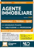 Manuale agente immobiliare 2025. Teoria e quiz. Con simulazioni di esame per l'abilitazione alla professione e con segnalazione delle precedenti tracce