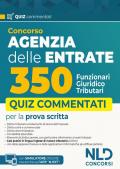 Concorso Agenzia delle entrate 350 funzionari giuridico-tributari. Quiz commentati per la preparazione 2025. Con simulatore online