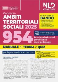 Concorso ATS (Ambiti Territoriali Sociali) per 954 funzionari educatori professionali socio pedagogici. Manuale con teoria e quiz conforme al bando. Nuova ediz. Con espansione online