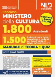 Concorso Ministero della Cultura 1800 posti. profilo 1.500 assistenti per la tutela, accoglienza e vigilanza per il patrimonio e i servizi culturali (Cod. 01). Manuale di Teoria e quiz