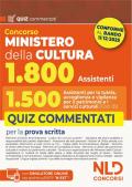Concorso Ministero della Cultura 1800 posti. Profilo 1.500 assistenti per la tutela, accoglienza e vigilanza per il patrimonio e i servizi culturali (Cod. 01). Quiz commentati per la prova scritta. Con espansione online