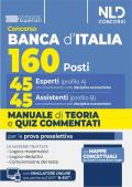 Concorso 160 posti Banca d'Italia. 45 Esperti (cod. A) e 45 Assistenti (cod.B) Manuale di teoria e quiz commentati per la prova preselettiva. Con software di simulazione