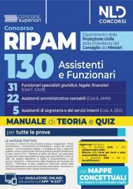Concorso Ripam 130 posti per la Protezione civile. Manuale per 31 Funzionari specialisti giuridico, legale, finanziari (Cod. F.GIUR), 22 Assistenti ... segreteria e dei servizi interni (Cod. A.SEG)