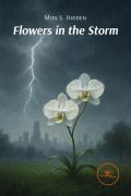 Flowers in the storm