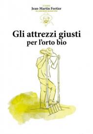 Gli attrezzi giusti per l'orto bio