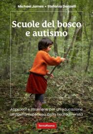 Scuole del bosco e autismo. Approcci e strumenti per un'educazione all'aperto rispettosa della neurodiversità