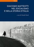 Giacomo Matteotti nel socialismo e nella storia d'Italia