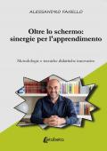 Oltre lo schermo: sinergie per l'apprendimento. Metodologie e tecniche didattiche innovative